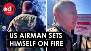 US Airman Sets Himself on Fire in Protest Outside Washington’s Israeli Embassy