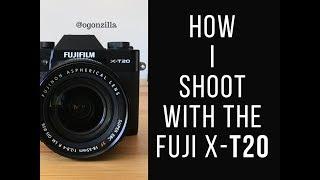 Fuji XT20 Lesson How I shoot with the Fuji x-t20