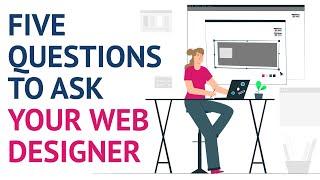 5 Questions to Ask Your Web Designer Before You Sign a Web Design Contract