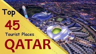 QATAR Top 45 Tourist Places  Qatar Tourism