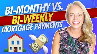 Bi-Monthly Mortgage Payments VS. Bi-Weekly Mortgage Payments  How To Pay Off Your Mortgage Faster 