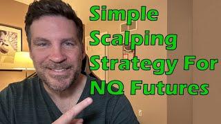 Easy To Follow NQ Futures Scalping Strategy That Helped Get Me Funded