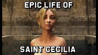 Epic Life of Saint Cecilia