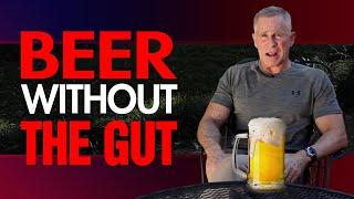 Ditch The Beer Gut WITHOUT GIVING UP BEER