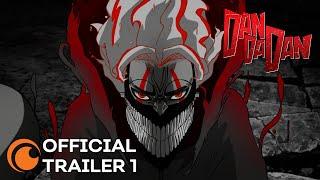 DAN DA DAN  OFFICIAL TRAILER 1