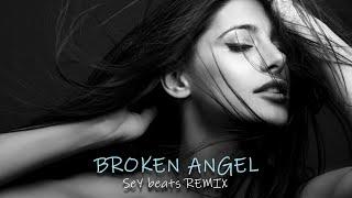 Arash feat Helena - BROKEN ANGEL  SeY beats Remix 