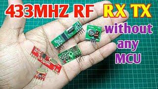 RF Module 433MHZ  Make Receiver and Transmitter from 433MHZ RF module without any microcontroller