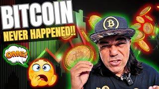 BITCOIN  THIS  HAS NEVER HAPPENED BEFORE