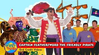 WigglyThingy  Captain Feathersword the Friendly Pirate  End Credit Videos