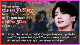 Jungkook FF When Ur Cold Strict Boss Becomes More Gentle after U both had Night Together BTS Oneshot