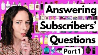 Answering Subscriber Questions From Subscribers Perfume Influencers Fragrance Top 10 Q&A Reviewer