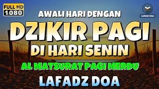 DZIKIR PAGI di HARI SENIN PEMBUKA PINTU REZEKI  ZIKIR PEMBUKA PINTU REZEKI  Dzikir Mustajab Pagi