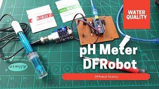 How to use & Calibration pH Meter DFRobot Water quality testing With Arduino