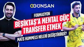 Beşiktaşın Mental Güç Transfer Etmesi  Mats Hummels Neleri Değiştirirdi?