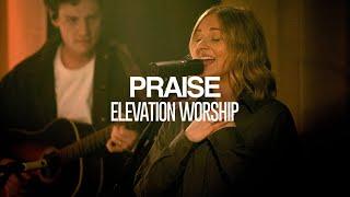 Elevation Worship - Praise feat. Tiffany Hudson  Exclusive Performance
