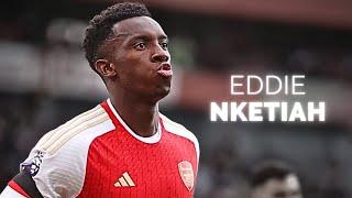 Eddie Nketiah - Season Highlights  2024