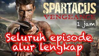 Seluruh Gladiator Roma Bersatu Melawan Tirani  Alur Film Spartacus Vengeance Lengkap