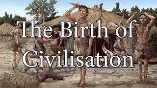 The Birth of Civilisation - The First Farmers 20000 BC to 8800 BC