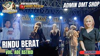 RINDU BERAT - VOC. ADE ASTRID FEAT GERENGSENG TEAM  ADMIN DMT SHOP 