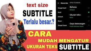 CARA MERUBAH UKURAN TEXS SUBTITLE DI VIDEO YOUTUBE DENGAN UKURAN YANG PAS