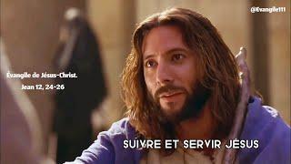 Évangile de Jésus Christ selon saint Jean 12 24-26 SUIVRE JESUS 