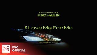 P1Harmony 피원하모니 P-SIDE TRACK VIDEO #1 Love Me For Me