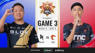 MPL PH S13 - W5D3 - BLCK vs TNC - GAME 3