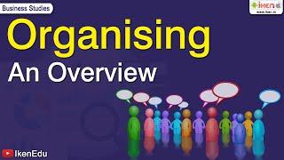 Organising an Overview  Class 12 Business Studies  iKen