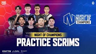 EN PUBG MOBILE RUTHLESS NIGHT OF CHAMPIONS PRACTICE SCRIMS DAY 1 FT. #BTR #AE #VPE #I8 #4MV #FLC