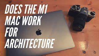 Does The M1 Mac Work For Architecture