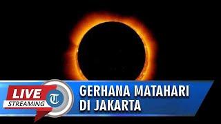  LIVE Streaming Gerhana Matahari Cincin 26 Desember 2019 di Jakarta