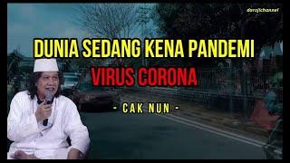 Dunia Sedang Kena Pandemi Virus Corona Cak Nun