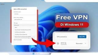 Tips Setting VPN di Laptop Windows 11 Terbaru 2023