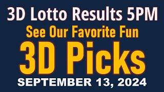 Got it 500 PM 3D Lotto Results - September 13 2024 But not in Exact Order