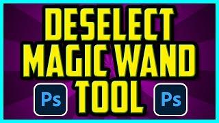 How To Deselect Magic Wand Tool In photoshop 2022 - Tips On How To Deselect Part Of Magic Wand Tool