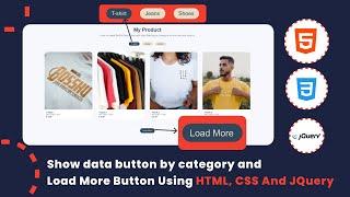 Load more Button and Show Category Filter Using HTML CSS  & JQuery  Tutorial load more button