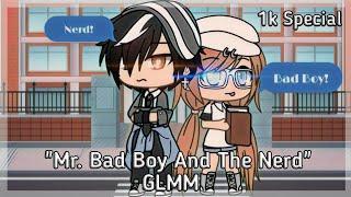 Mr. Bad Boy And The Nerd  1k subs special Original?  GLMM