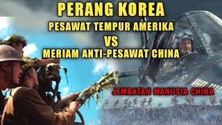 PERANG KOREA PESAWAT TEMPUR AMERIKA VS ARTILERI ANTI PESAWAT CHINA  Alur cerita film  Sacrefice