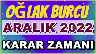 OĞLAK BURCU ARALIK 2022 AYLIK BURÇ YORUMLARI - SON SÖZ SİZDE #2023burç