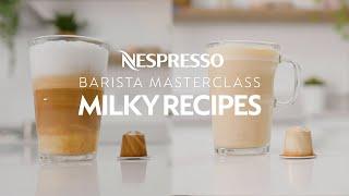 Nespresso Barista Masterclass – Latte Macchiato & Latte With Your Original Machine  UK & Ireland