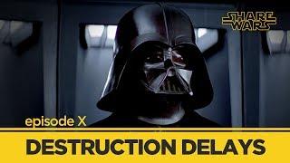 DESTRUCTION DELAYS Share Wars Episode X A Star Wars Parody