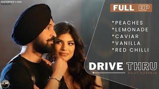 Diljit Dosanjh - Drive Thru Full EP  Peaches  Lemonade  Caviar  Vanilla  Red Chilli