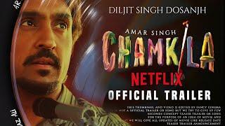 CHAMKILA MOVIE TRAILER  Chamkila Trailer Netflix  Chamkila Trailer Diljit dosanjh Netflix Orignal