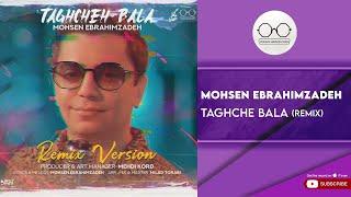 Mohsen Ebrahimzadeh - Taghche Bala I Remix  محسن ابراهیم زاده - طاقچه بالا 