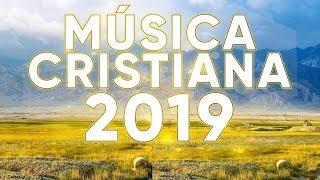 MÚSICA CRISTIANA LO MÁS NUEVO DEL 2019