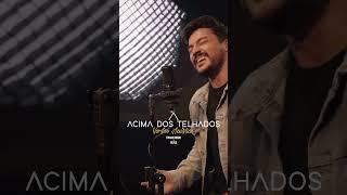 La versione acustica di Acima Dos Telhados insieme a @ThiagoBrado è ora disponibile ovunque