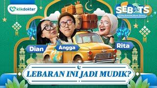 MUDIK TAHUN INI JADI BAWA APA AJA?  #SEBATS Episode 12