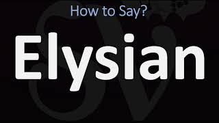 How to Pronounce Elysian? CORRECTLY