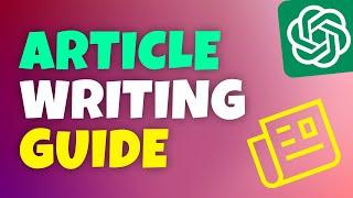 How to Use ChatGPT for Blog Writing  ChatGPT Article Writing Guide