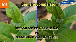 Redmi note 9 pro max vs Samsung galaxy M31 camera comparison   Note 9 pro max camera tech 4 camera